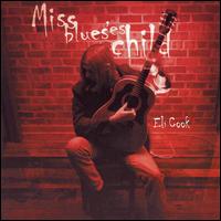 Miss Blues' Child - Eli Cook