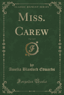 Miss. Carew, Vol. 1 of 3 (Classic Reprint)