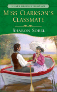 Miss Clarkson's Classmate - Sobel, Sharon