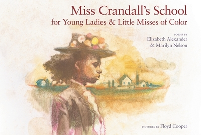 Miss Crandall's School for Young Ladies & Little Misses of Color - Alexander, Elizabeth, and Nelson, Marilyn