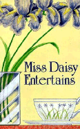 Miss Daisy Entertains - King, Daisy, and Thomas Nelson Publishers