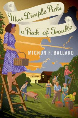 Miss Dimple Picks a Peck of Trouble - Ballard, Mignon F