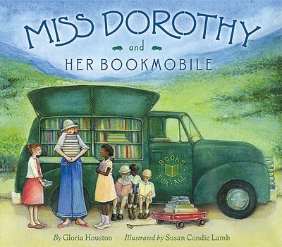 Miss Dorothy and Her Bookmobile - Houston, Gloria