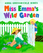 Miss Emma's Wild Garden