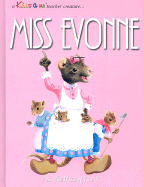 Miss Evonne: And the Mice of Nice!