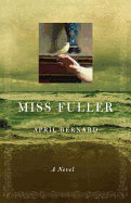 Miss Fuller: A Novel