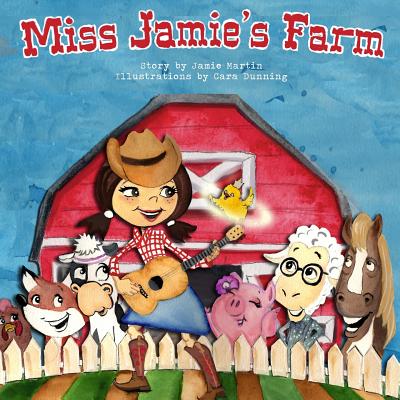 Miss Jamie's Farm Book - Martin, Erik J, and Martin, Jamie