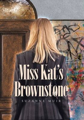 Miss Kat's Brownstone - Muir, Suzanne