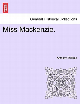 Miss MacKenzie. - Trollope, Anthony
