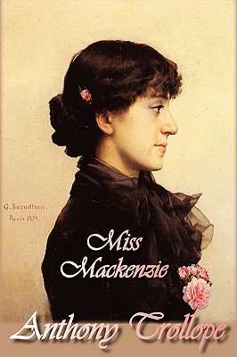 Miss Mackenzie - Trollope, Anthony