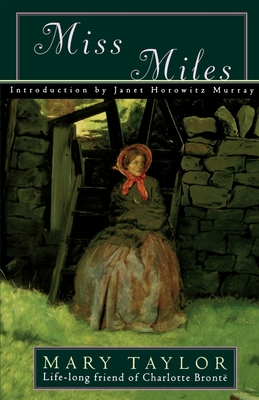 Miss Miles: Or, a Tale of Yorkshire Life 60 Years Ago - Taylor, Mary, and Murray, Janet H (Introduction by)