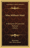 Miss Million's Maid: A Romance of Love and Fortune (1915)