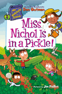 Miss Nichol Is In A Pickle!: My Weirdtastic School #4