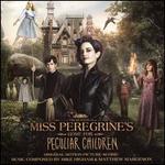 Miss Peregrine's Home for Peculiar Children [Original Motion Picture Score]
