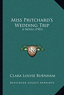 Miss Pritchard's Wedding Trip: A Novel (1901)