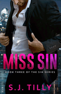 Miss Sin: Book Three of the Sin Series