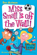 Miss Small Is Off the Wall!