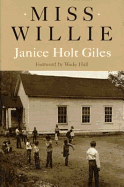 Miss Willie - Giles, Janice Holt, and Hall, Wade (Foreword by)