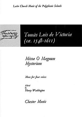 Missa O Magnum Mysterium: (mass for 4 Voices) - Victoria, Tomas Luis (Composer), and Washington, Henry (Editor)