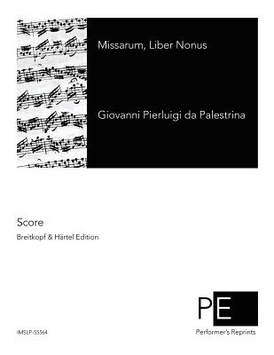 Missarum, Liber Nonus - Haberl, Franz Xaver (Editor), and Palestrina, Giovanni Pierluigi Da