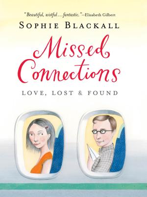 Missed Connections: Love, Lost & Found - Blackall, Sophie