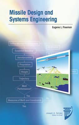 Missile Design and Systems Engineering - Fleeman, Eugene L.