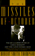 Missiles of October: The Declassified Story of John F. Kennedy and the Cuban Missile Crisis