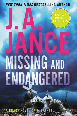 Missing and Endangered: A Brady Novel of Suspense - Jance, J A