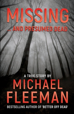 Missing ... And Presumed Dead - Fleeman, Michael