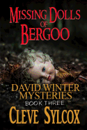 Missing Dolls of Bergoo: David Winter Mysteries - Book 3