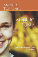 Missing Girls An Anthology of True Crime