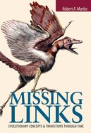 Missing Links: Evolutionary Concepts and Transitions Through Time: Evolutionary Concepts and Transitions Through Time