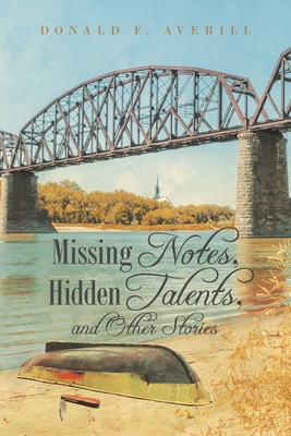 Missing Notes, Hidden Talents, and Other Stories - Averill, Donald F