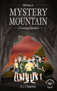 Missing on Mystery Mountain: A Scouting Adventure