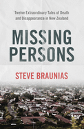 Missing Persons: Winner of the 2023 Ngaio Marsh Award for Best Non-Fiction