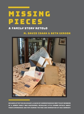 Missing Pieces - A Family Story Retold - Isaak, M David, and Gerson, Beth