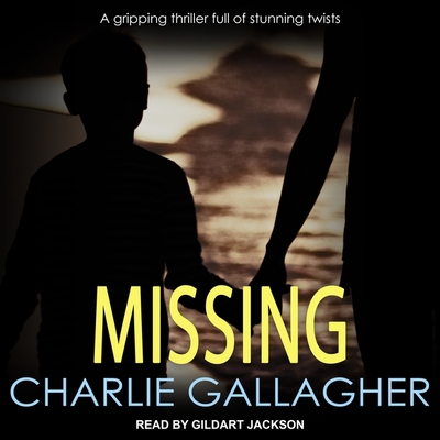 Missing - Jackson, Gildart (Read by), and Gallagher, Charlie