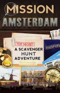 Mission Amsterdam: A Scavenger Hunt Adventure (Travel Book for Kids)