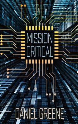 Mission Critical - Greene, Daniel