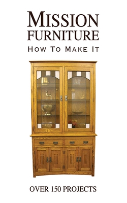 Mission Furniture: How to Make It - Windsor, H H
