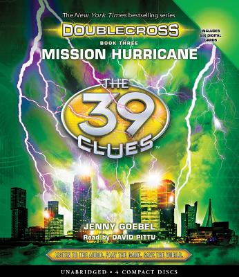 Mission Hurricane (the 39 Clues: Doublecross, Book 3): Volume 3 - Goebel, Jenny, and Pittu, David (Narrator)