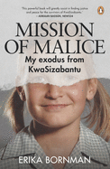 Mission of Malice: My Exodus from Kwasizabantu