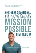 Mission Possible One-Year Devotional for Young Readers: 365 Days of Encouragement for Living a Life That Counts