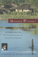 Mission Possible: The Story of a Wycliffe Missionary