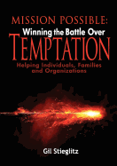 Mission Possible: Winning the Battle Over Temptation