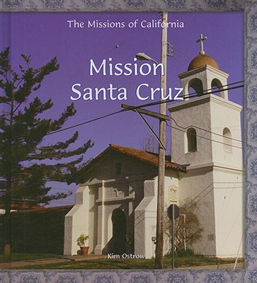 Mission Santa Cruz - Ostrow, Kim