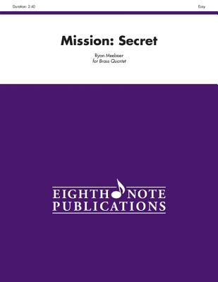 Mission -- Secret: Score & Parts - Meeboer, Ryan (Composer)