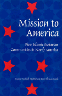 Mission to America: Five Islamic Sectarian Movements in North America
