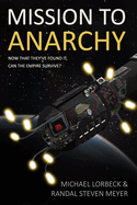 Mission to Anarchy: Now That Theyve Found It, Can the Empire Survive?