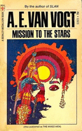 Mission to the Stars - Van Vogt, Alfred Elton